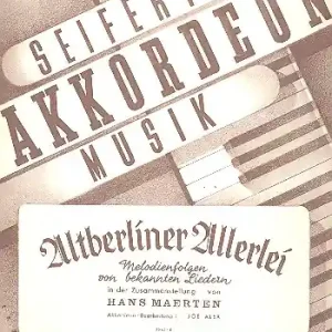 Altberliner Allerlei - Melodienfolge von bekannten Liedern für Akkordeon Neuheit
