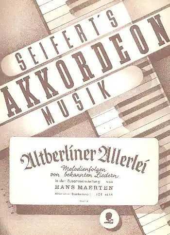 Altberliner Allerlei - Melodienfolge von bekannten Liedern für Akkordeon Neuheit