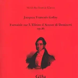 Fantaisie sur l'elisire d'amore di Donizetti op.46 für Horn und Klavier Kracherpreis