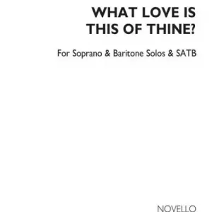 What Love Is This of Thine? for soprano, baritone and mixed chorus a cappella Neue Ware
