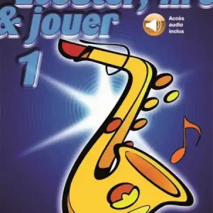 Aktuell Écouter, lire, jouer vol.1 (+Online Audio) pour saxophone alto (frz)