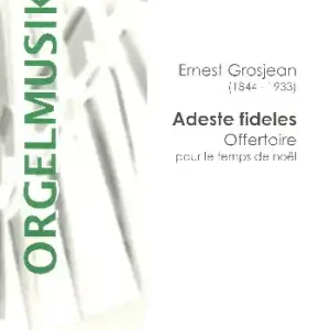 Knallerangebot Adeste fideles - Offertoire pour le temps de Noel pour orgue