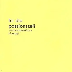 Für die Passionszeit für Orgel Neu