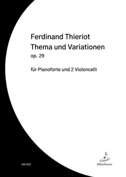 Thema und Variationen op.29 für 2 Violoncelli und Klavier Aktuell
