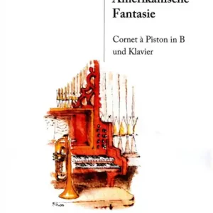 Amerikanische Fantasie op.31 für Cornet à Piston in B und Klavier Preisreduziert