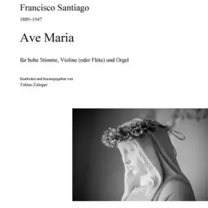 Ave Maria für hohe Stimme, Violine (Flöte) und Orgel Sale