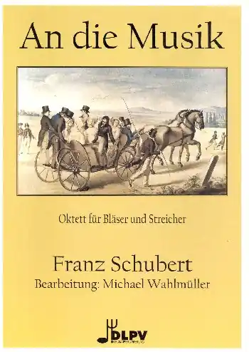 Neuheit An die Musik für Klarinette, Horn, Fagott, 2 Violinen, Viola, Violoncello und Kontrabass