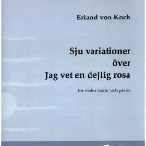 7 Variationen über Jag vet en dejlig rosa für Violine (Violoncello) und Klavier Versand Am Gleichen Tag