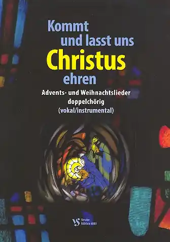 Kommt und lasst uns Christum ehren für gem Chor und Instrumente (Doppelchor) Direkt Vom Hersteller