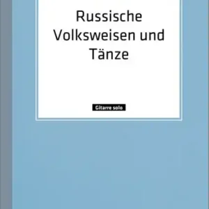 Saisonangebot Russische Volksweisen und Tänze für Gitarre