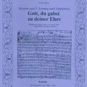 Gott du gabst zu deiner Ehre - Kantate für Sopran, Chor, 2 Flöten, Streicher und Bc Super-Preis