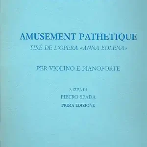 AMUSEMENT PATHETIQUE PER VIOLINO E PIANOFORTE Nur Heute