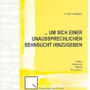 Um sich einer unaussprechlichen Sehnsucht hinzugeben für Violine, Klarinette, Gitarre Sonderaktion