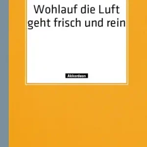 Meistverkauft Wohlauf die Luft geht frisch und rein Marsch für Akkordeon
