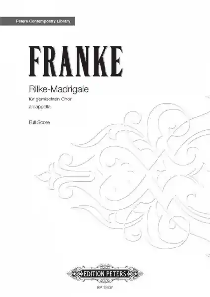 Rilke - Madrigale für gemischten Chor a cappella Nur Heute