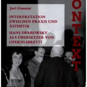 Kostenloser Rückversand Interpretation zwischen Praxis und Ästhetik Hans Swarowsky als Übersetzer von Opernlibretti