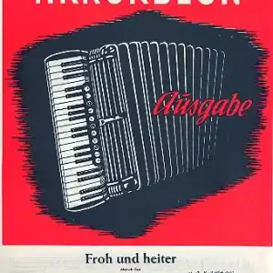 Abverkauf Froh und heiter Marsch für Akkordeon (mit 2. Stimme)