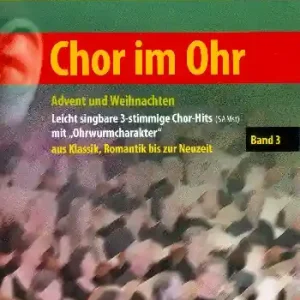 Sichere Zahlung Chor im Ohr Band 3 - Advent und Weihnachten für gem Chor (SAM) und Klavier