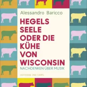 Markenprodukt Hegels Seele oder Die Kühe von Wisconsin Nachdenken über Musik
