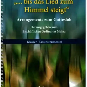 Bis das Lied zum Himmel steigt für gem Chor und Instrumente Jetzt Bestellen
