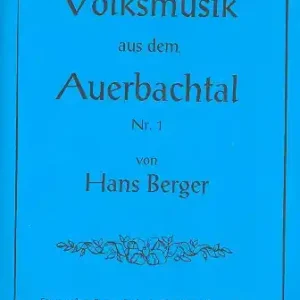 Volksmusik aus dem Auerbachtal für 3 Melodieinstrumente und Baß Begrenztes Angebot
