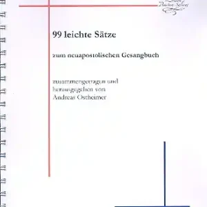 Letzte Chance 99 leichte Sätze zum neuapostolischen Gesangbuch für Orgel