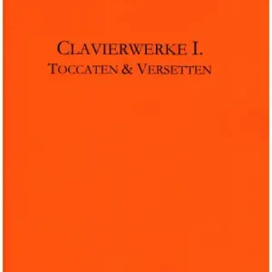 Clavierwerke Band 1 - Toccaten und Versetten für Klavier Aktuell