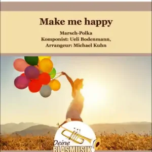 Make me happy für Blasorchester Preisknaller
