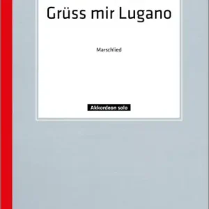 Kostenloser Rückversand Grüß mir Lugano für Akkordeon
