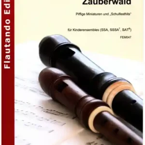 Kracherpreis Zauberwald für Kinderensembles (SSA, SSSA, SAT)