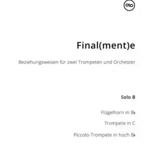 Final(ment)e, Beziehungsweisen für 2 Trompeten und Orchester Sale