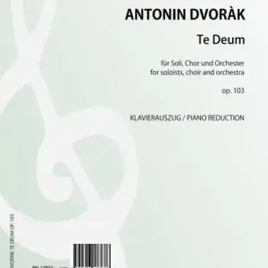 Te Deum op.103 für Soli, gem Chor und Orchester für gem Chor und Klavier Markenware