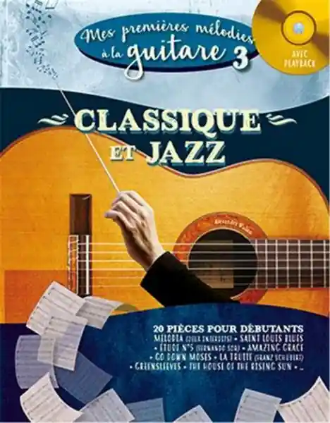 Mes premières mélodies à la guitare vol.3 (+CD) classique et jazz pour guitare Top-Seller
