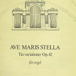 Variationen über Ave Maris Stella op.42 für Orgel Saisonangebot
