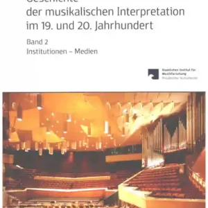 Beliebt Geschichte der musikalischen Interpretation im 19. und 20. Jahrhundert Band 2 Institutionen - Medien
