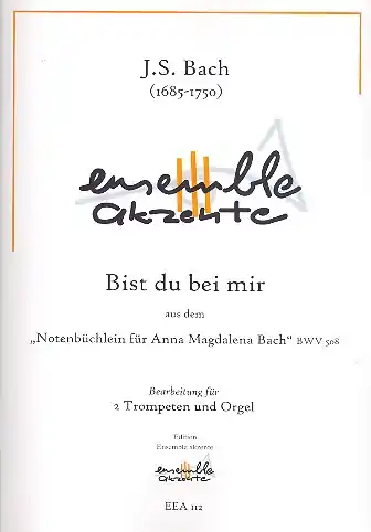 Garantierte Lieferung Bist du bei mir BWV508 für 2 Trompeten (Corni da caccia/Flügelhörner) und Orgel