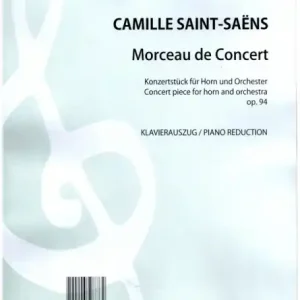 Solange Der Vorrat Reicht Morceau de Concert op.94 für Horn und Orchester für Horn (Waldhorn) und Klavier