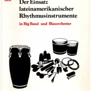 Der Einsatz lateinamerikanischer Rhythmusinstrumente in Bigband und Blasorchester Saisonangebot