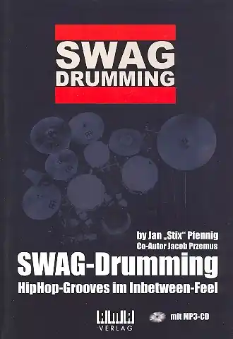 Sichere Zahlung SwAG-Drumming - Hip-Hop-Grooves im Inbetween-Feel (+mp3-CD): für Schlagzeug
