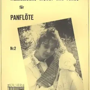 Rumänische Tänze und Lieder Band 2 10 Lieder für Panflöte mit Harmonien Letzte Chance