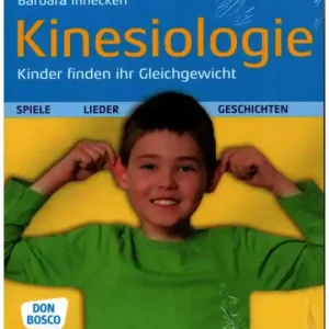 Kinesiologie Kinder finden ihr Gleichgewicht - Spiele, Lieder und Geschichten Expressversand