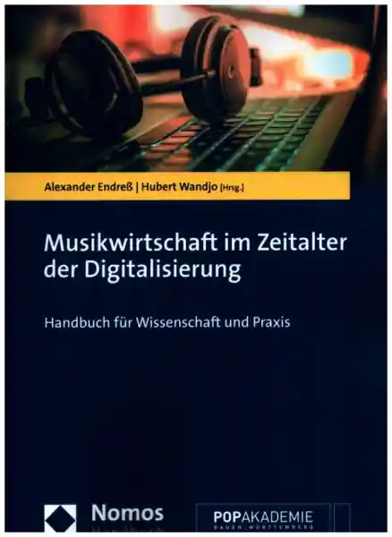 Musikwirtschaft im Zeitalter der Digitalisierung Handbuch für Wissenschaft und Praxis Knallerangebot