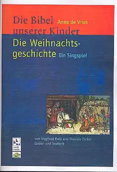 Sichere Zahlung Die Weihnachtsgeschichte Singspiel für Kinderchor und Erzähler