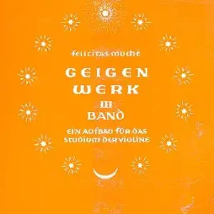 Geigenwerk Band 3 Ein Aufbau für das Studium der Violine Top-Preis