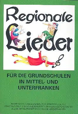 Angebot Regionale Lieder für die Grundschulen in Mittel- und Unterfranken