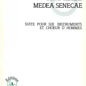 Kostenfreie Lieferung Medea Senecae pour 6 instruments et choeur d'hommes