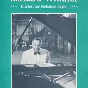 Wir spielen Gerhard Winkler: Ein bunter Melodienreigen Nur Heute