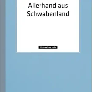 Allerhand aus Schwabenland für Akkordeon Top-Angebot