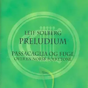 Begrenztes Angebot Preludium passacagla og fuge over en norsk folketone for organ