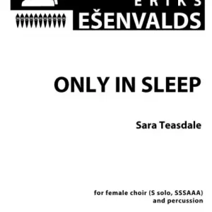 Only in Sleep for femal chorus (S Solo, SSSAAA) and percussion Preis Gesenkt